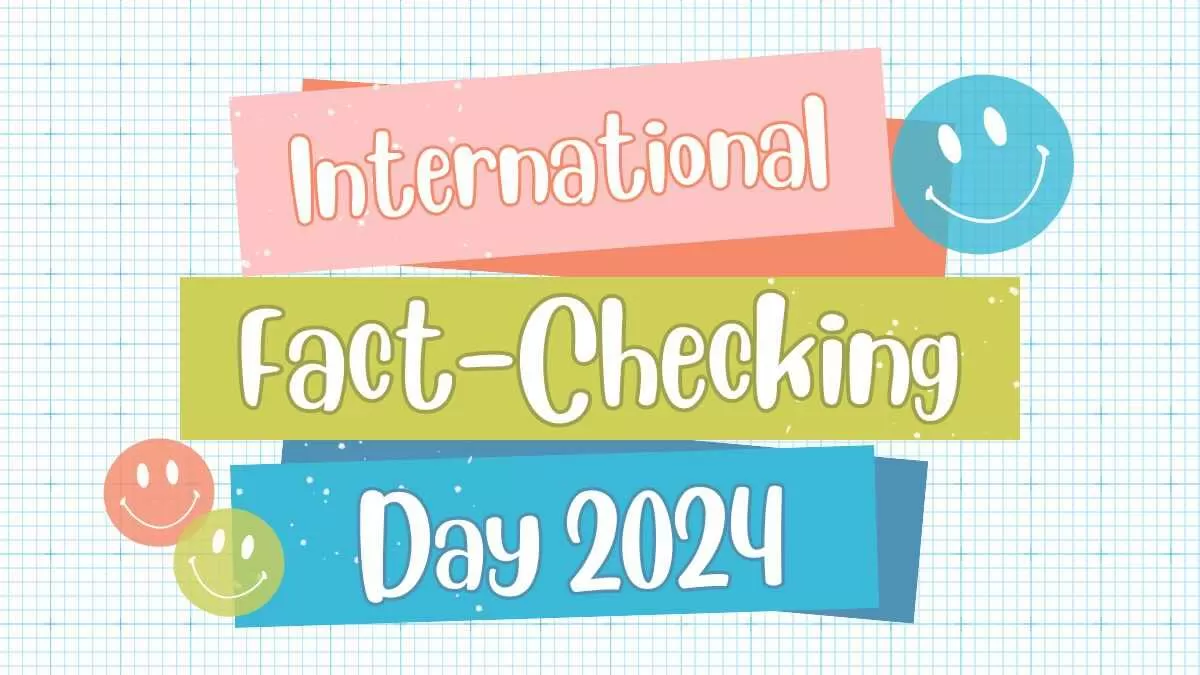 International Fact-Checking Day 2024: Theme and List of IFCN-Verified ...