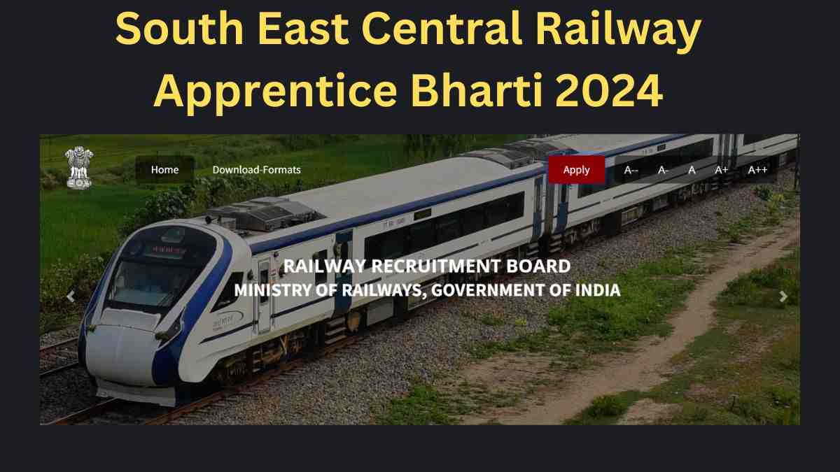 South East Central Railway Apprentice Bharti 2024: रेलवे में अपरेंटिस के पदों पर निकली भर्ती, यहाँ देखें डिटेल्स 