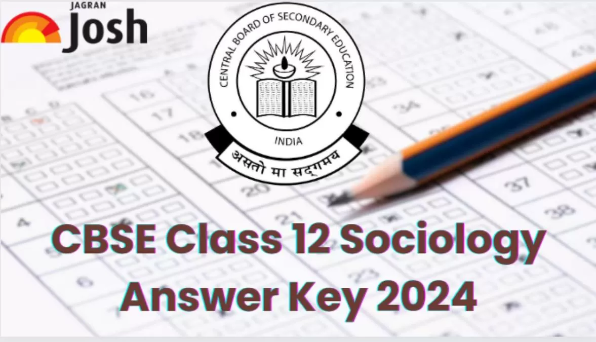 Get here solution and answer key of today’s CBSE 12 Sociology Board Exam 2024