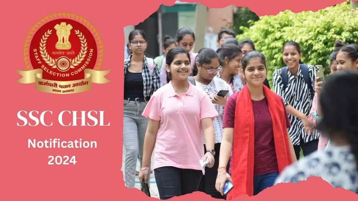 SSC CHSL Notification 2024: एसएससी सीचएसएल परीक्षा का शार्ट नोटिस जारी, यहाँ देखें पूरी डिटेल्स  