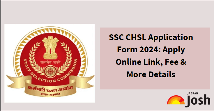 SSC CHSL Application Form 2024: Apply Online Link Active for 3712 Vacancies 