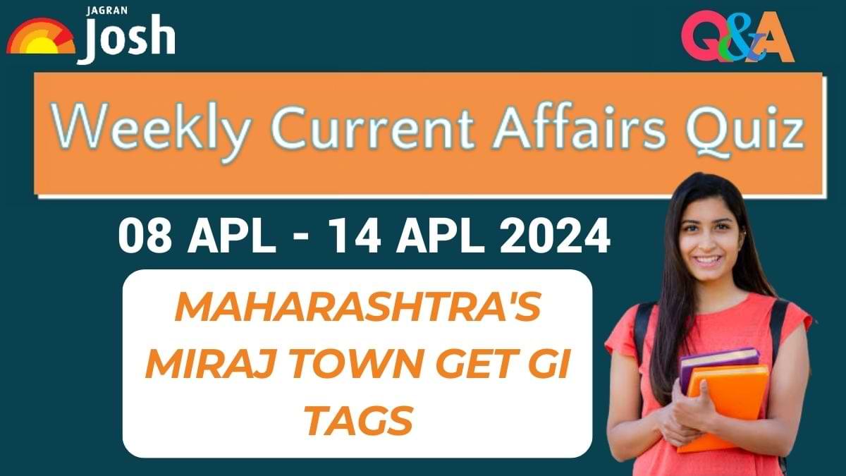 Weekly Current Affairs Questions and Answers: 08 april to 14 april 2024