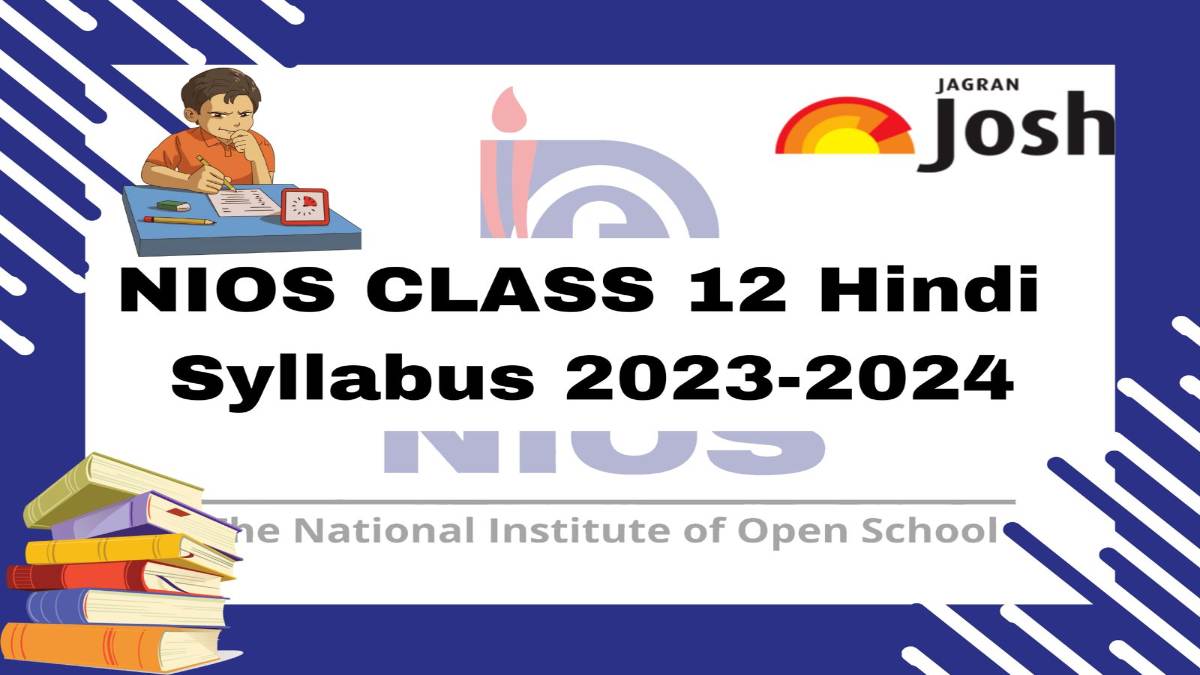 NIOS 12th Hindi Syllabus 2023-24: Download Subject-wise PDF