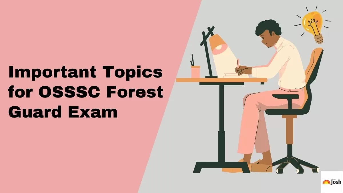 Check the list of important topics for the OSSSC Forest Guard 2024 exam. 