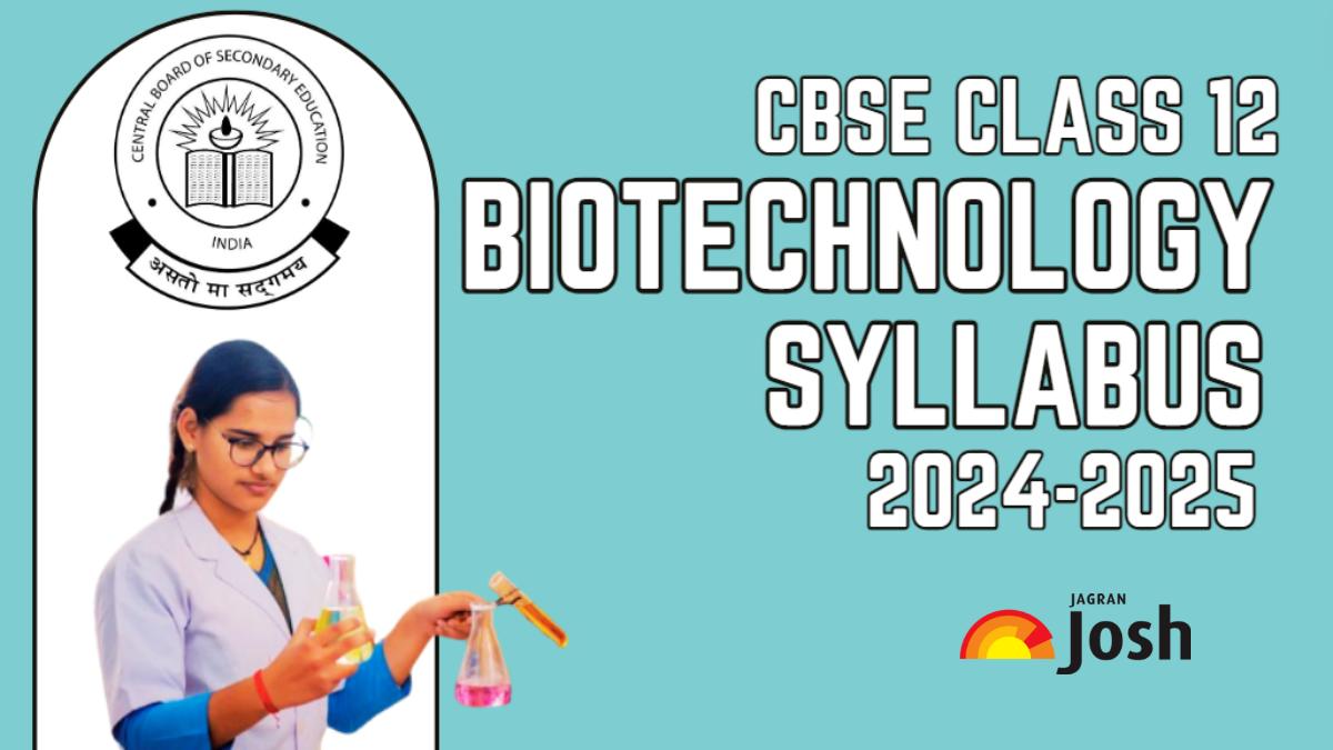 CBSE Biotechnology Class 12 Syllabus for Board Exam 2024-25: Download PDF 