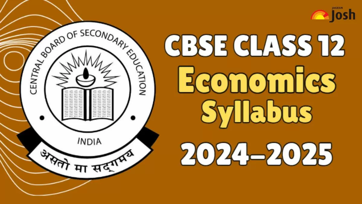 CBSE Class 12 Economics Syllabus 2024-2025: Download PDF