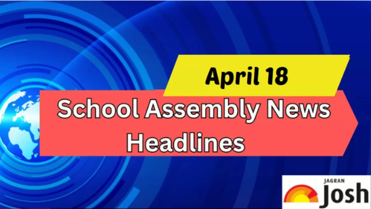 Get here today’s and tomorrow news headlines in English for School Assembly