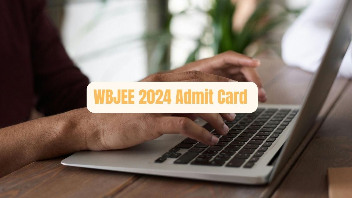 WBJEE Admit Card 2024 to be Released Tomorrow at wbjeeb.nic.in, Exam on