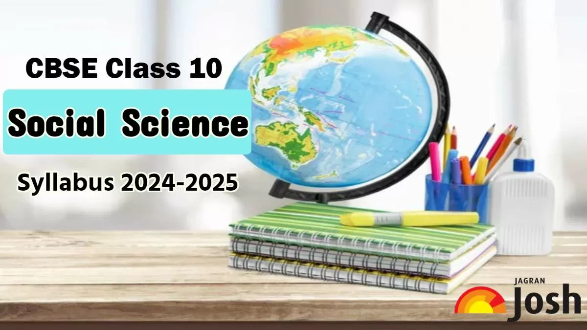 CBSE Class 10 Social Science Syllabus 2024-2025