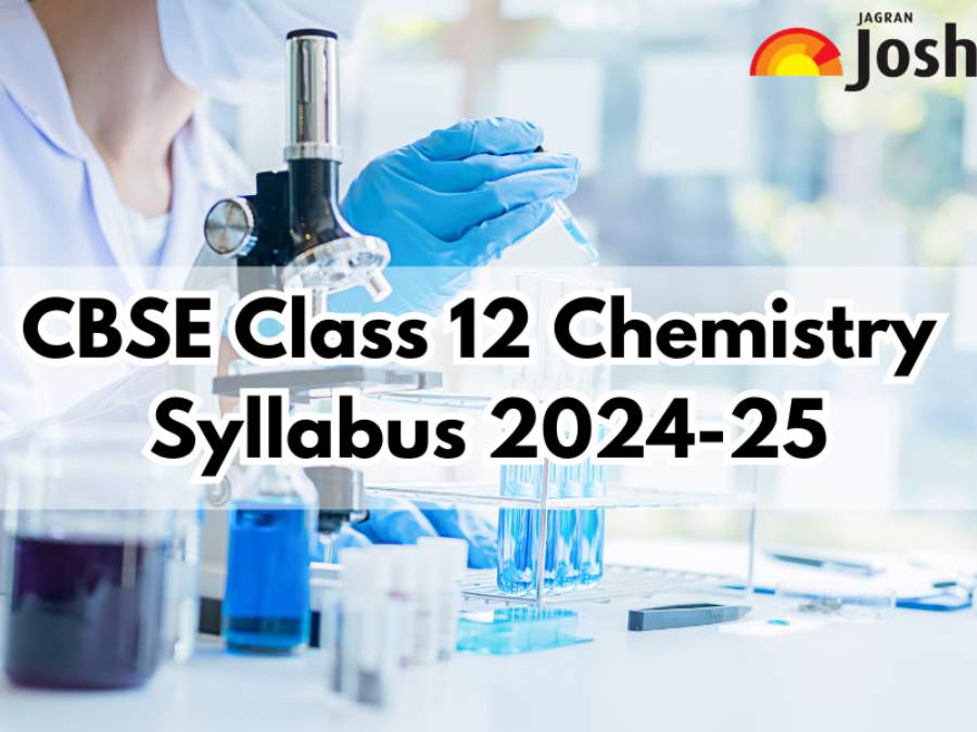 CBSE Class 12th Chemistry Syllabus 2024 - 2025: Download Class 12 ...