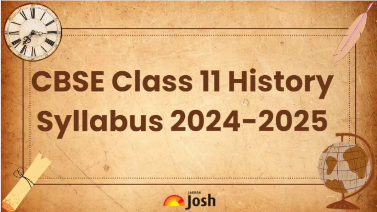 Class 11 History Syllabus 2024-25 for CBSE Board