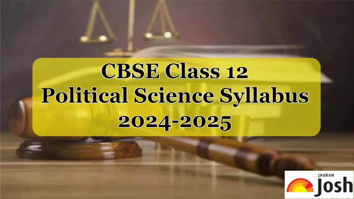 CBSE Class 12 Political Science Syllabus 2024-2025