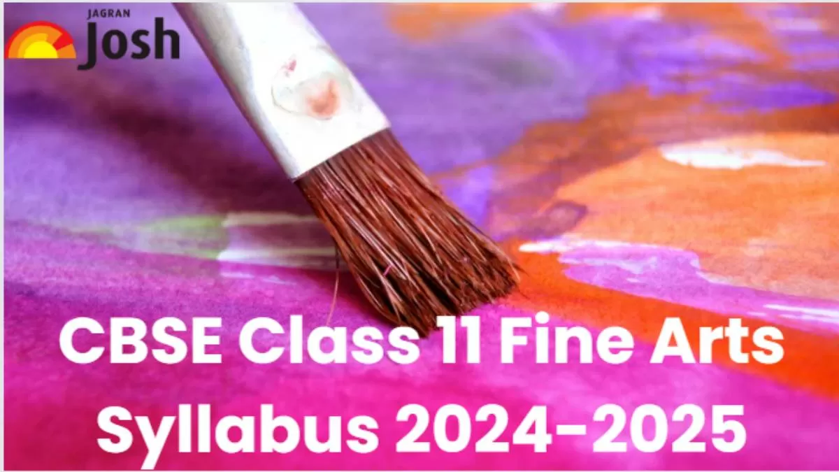 Class 11 Fine Arts Syllabus 2024-25 for CBSE Board
