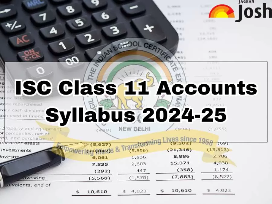 Get the details of ISC Class 11 Accounts Syllabus for the academic year 2024-25