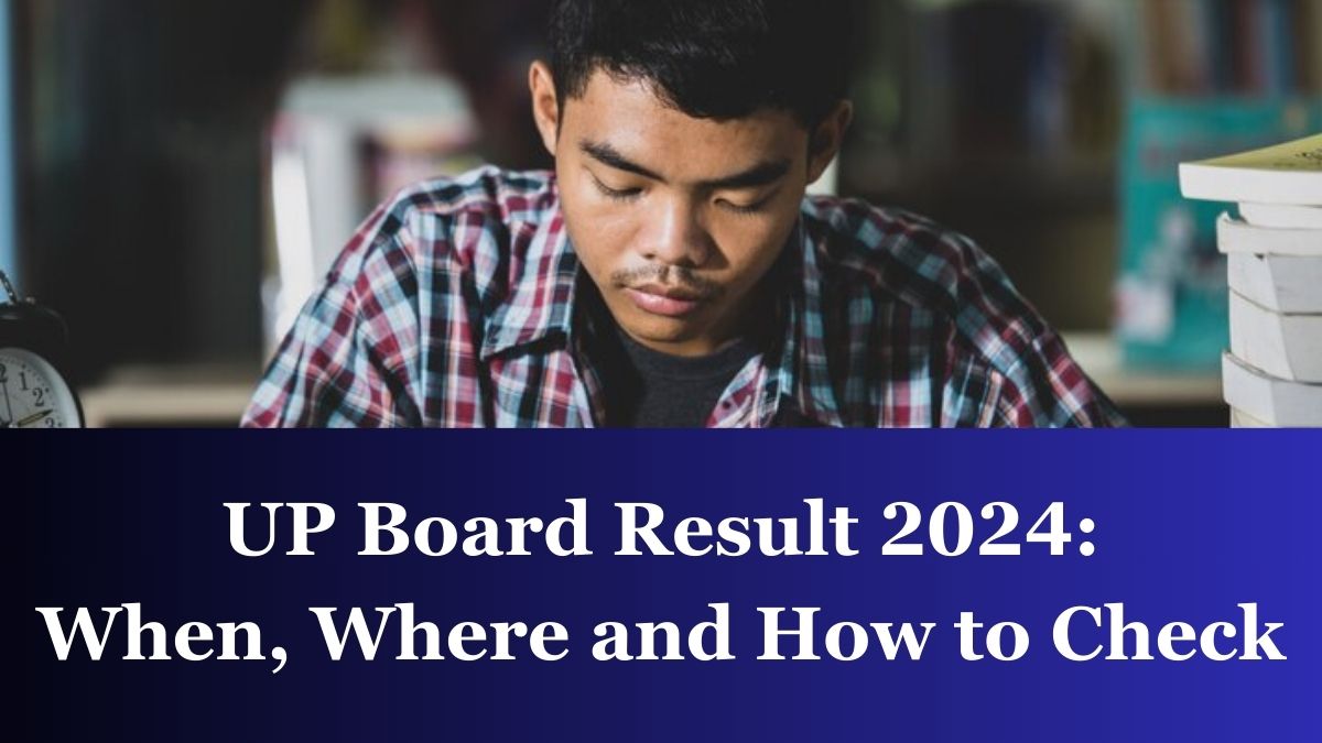  UP Board 10th Result 2024: When, How, and Where to Check UPMSP High School Results Online
