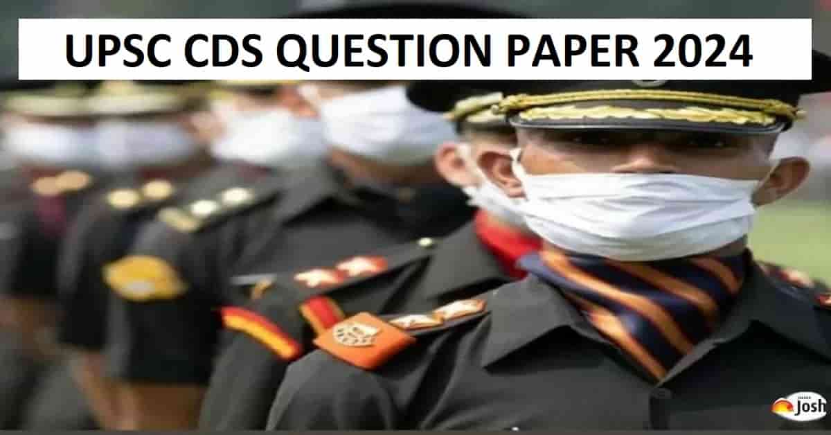 CDS Official Question Paper 2024 OUT at upsc.gov.in Download English