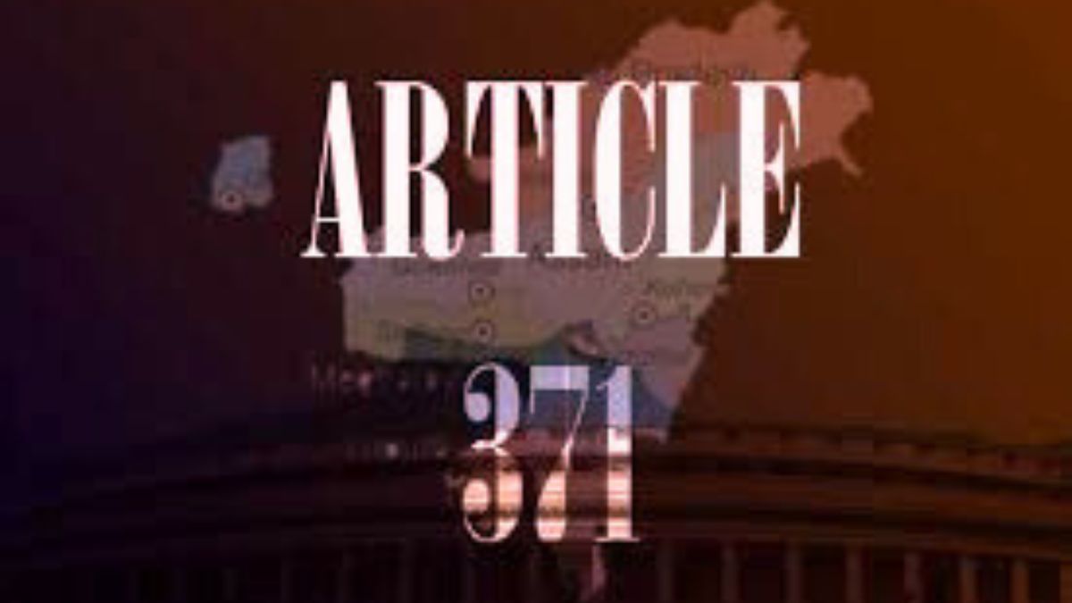 What is Article 371 all about? Understanding its protections