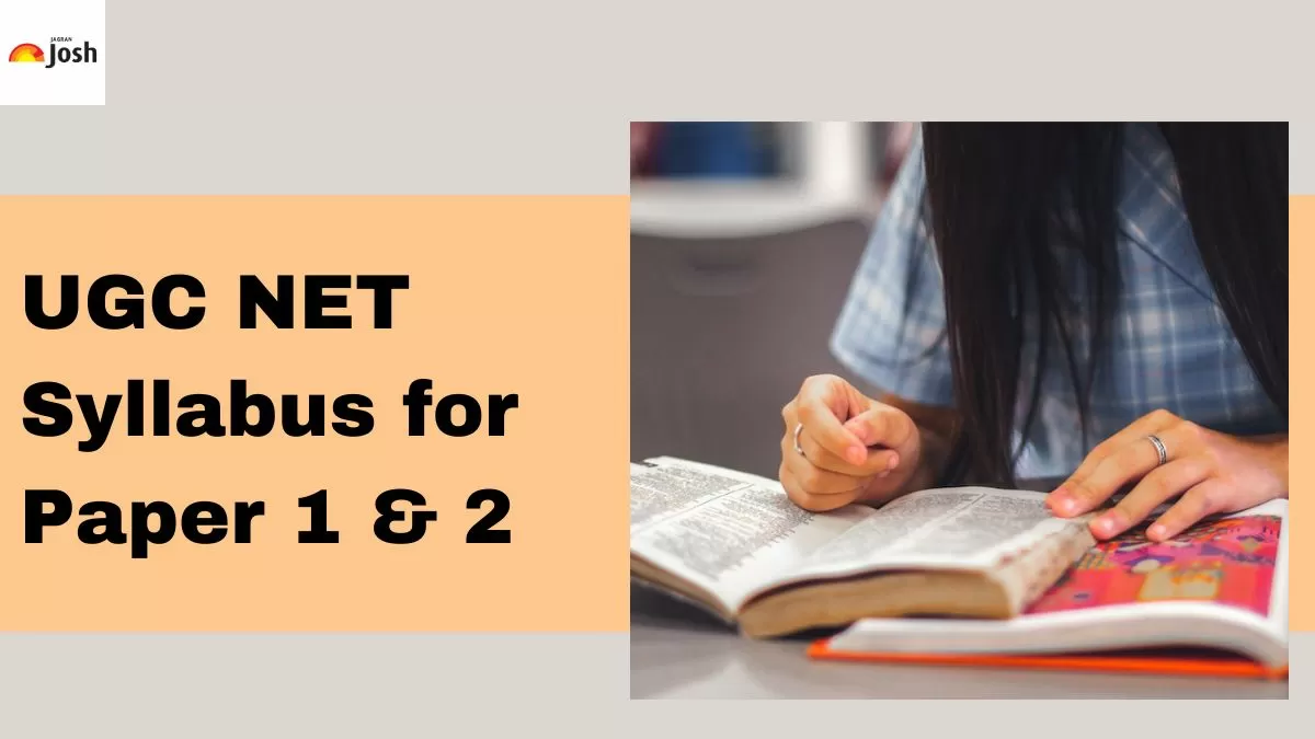 UGC NET Syllabus 2024: Paper 1 & Paper 2 Syllabus PDF Download