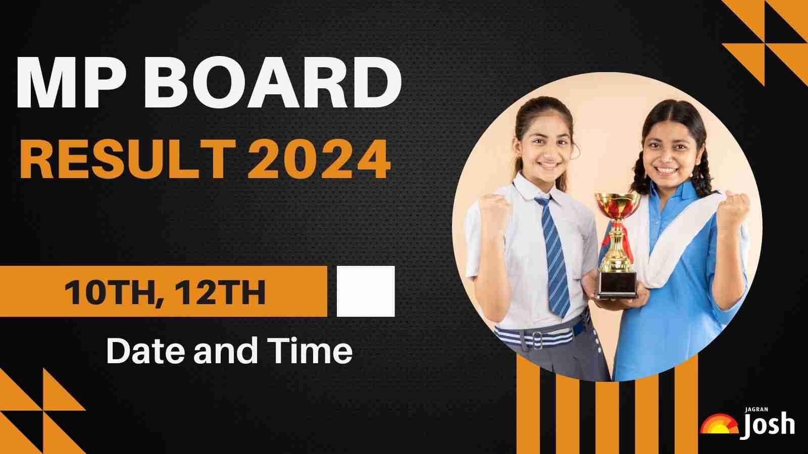 Mp Board Result 2024 Date Time आज 4 बजे से देखें एमपीबीएसई बोर्ड 10वीं 12वीं के नतीजे ये रहा