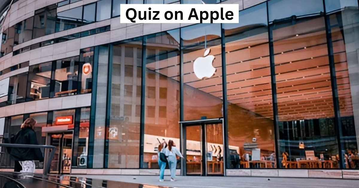 GK Quiz on Apple: How Much Do You Know About the Brand with a Bite?