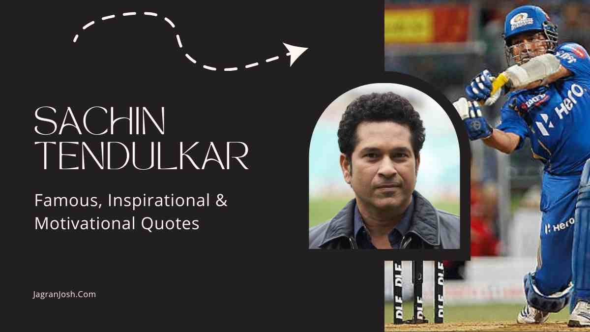 Sachin Tendulkar Quotes: Best, Famous, and Success Quotes By Cricket God