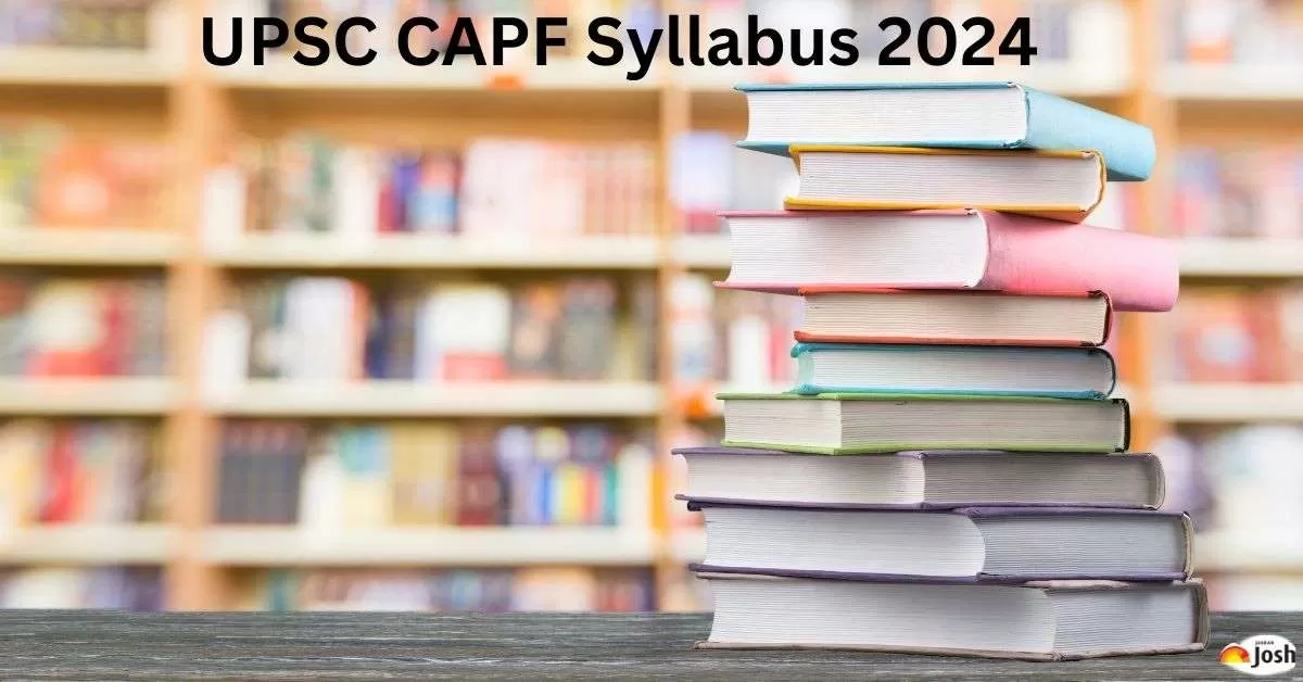 UPSC CAPF Syllabus 2024