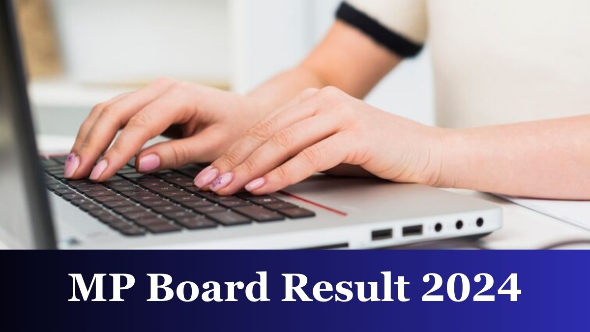 result MP Board Result 2024 10th, 12th Out