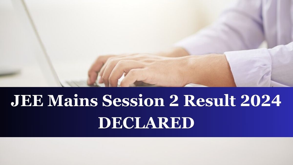 JEE Mains Session 2 Result 2024 Announced at jeemain.nta.ac.in, Direct Link to Download Scorecard Here