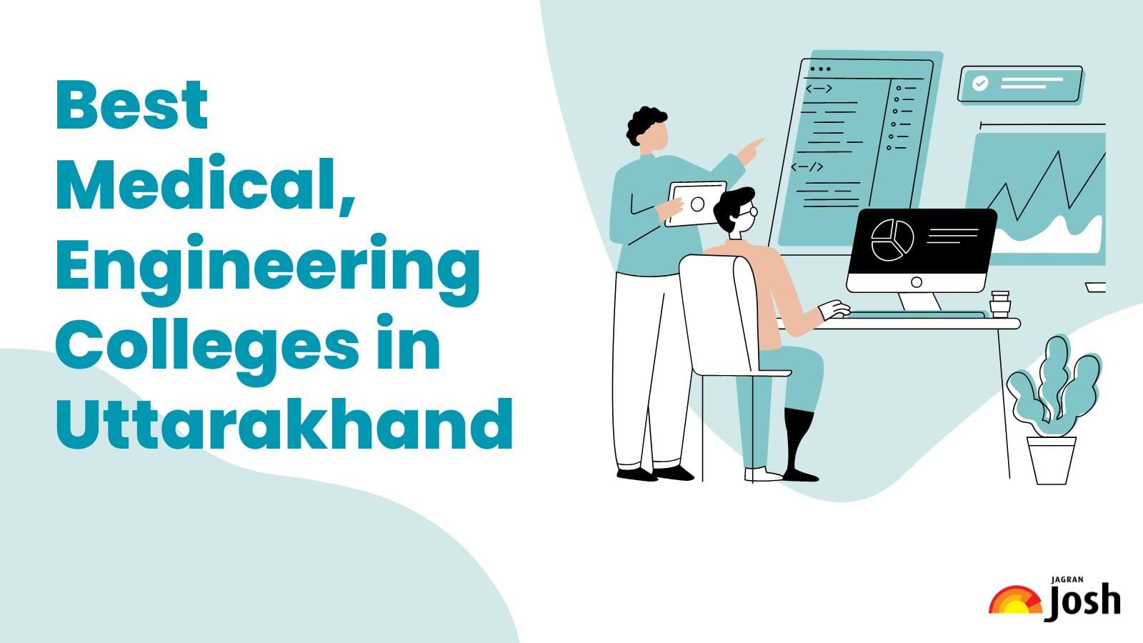 UK Board 12th Result 2024 Out: Explore the list of Best Medical, Engineering Colleges in Uttarakhand based on NIRF ranking
