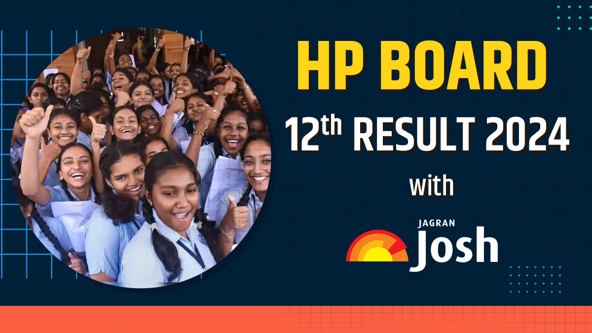 HP Board Result 2024 Class 12 with Jagran Josh: Check HPBOSE 12th Science, Commerce, and Arts Stream Results Online 