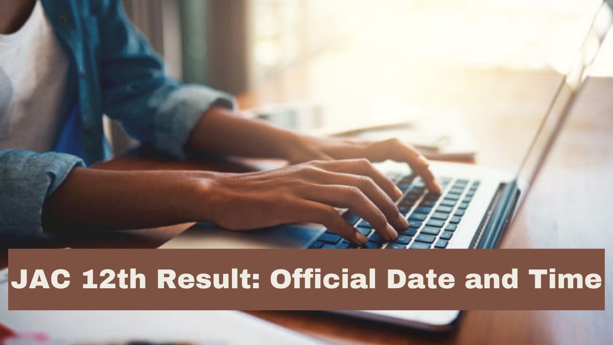 [Official] JAC Board 12th Result 2024 Date and Time Notification Released: Check Notice for Jharkhand Class 12 Results Here