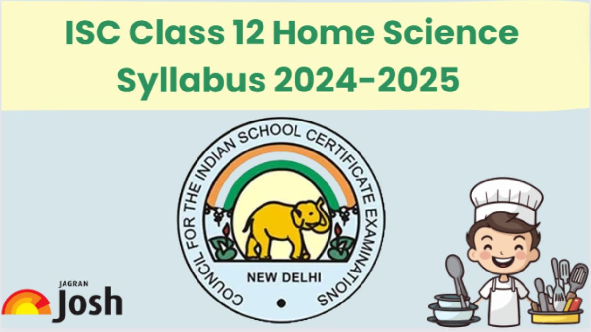 ISC Class 12 Home Science Syllabus 2024-25: Download Class 12th Home Science Syllabus PDF