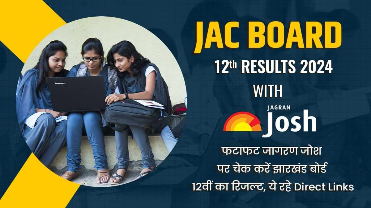 [DIRECT RESULT LINK] JAC 12th Result 2024 With Jagran Josh: जागरण जोश ...