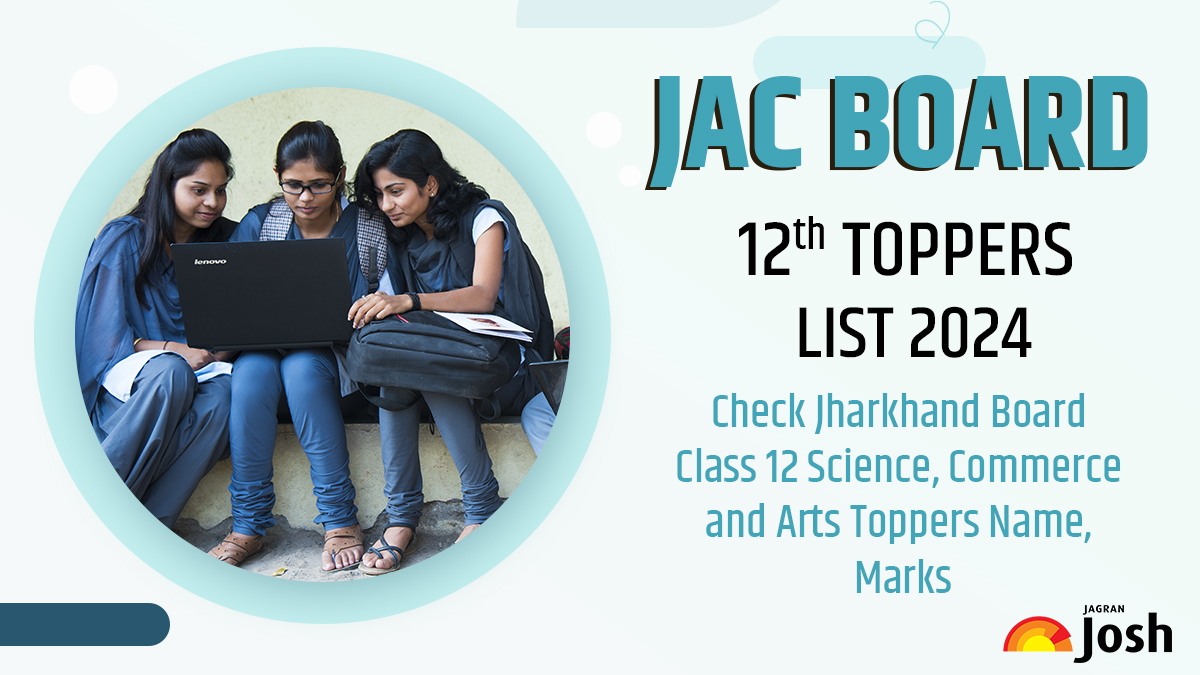 JAC Board 12th Topper List 2024: Check Jharkhand Class 12 Science ...