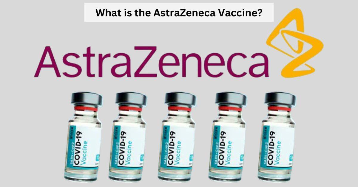 What is AstraZeneca Vaccine? Know the Recently Discovered Side Effects of the COVID-19 Antibody