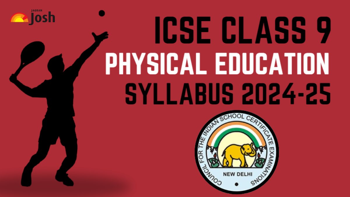 ICSE Class 9 Physical Education Syllabus 2024-25: Download Revised PDF