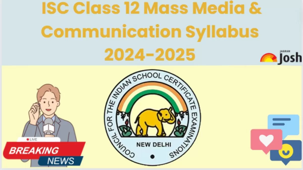 ISC Board Class 12th Mass Media and Communication Syllabus for 2024-2025 year session