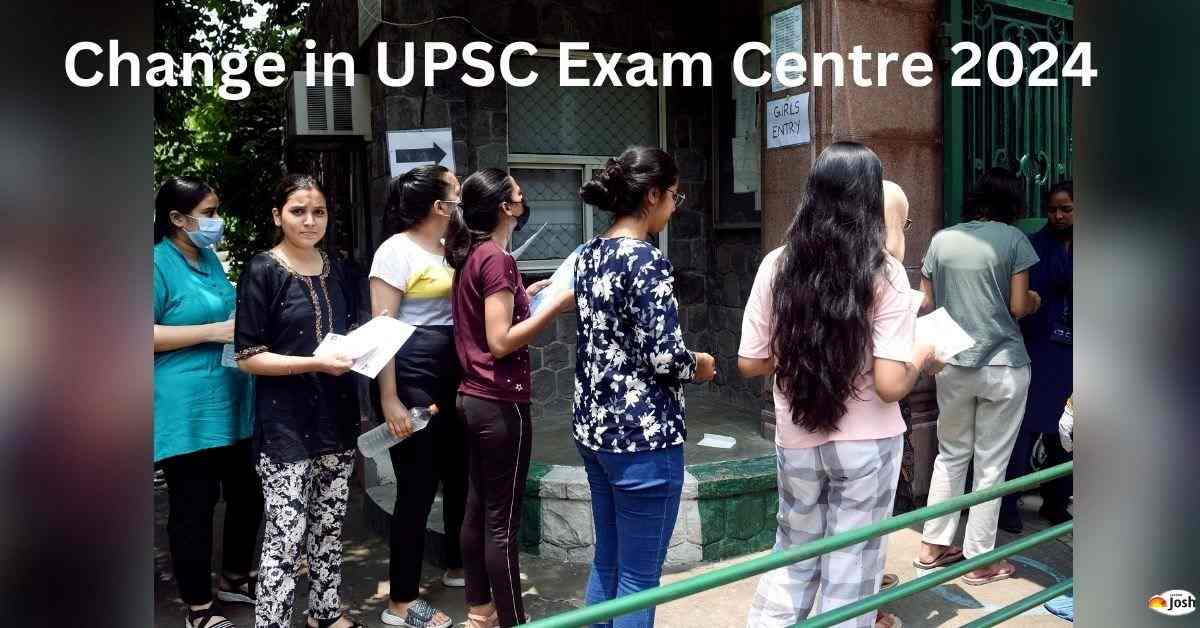 Wondering About the Change in the UPSC Exam Centre 2024? Here's What You Need to Know