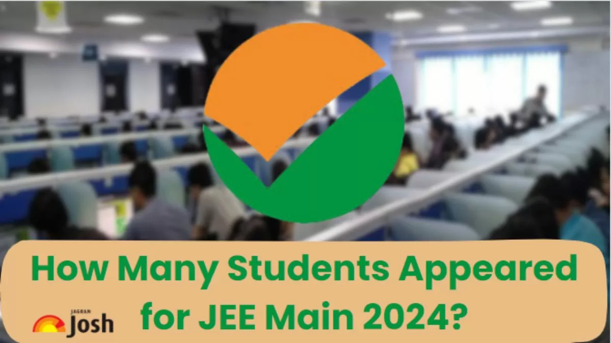 Find here the number of students who appeared in JEE Main 2024