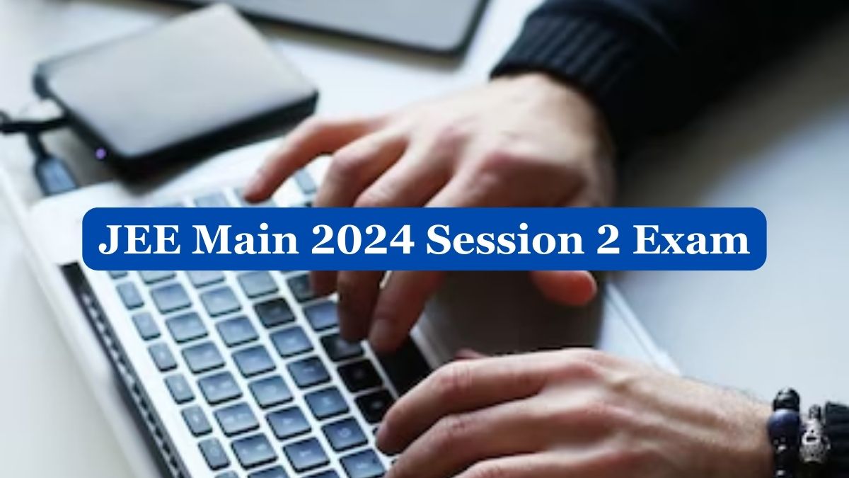 JEE Main 2024 Session 2 Exam Begins Today, Check NTA Exam Day