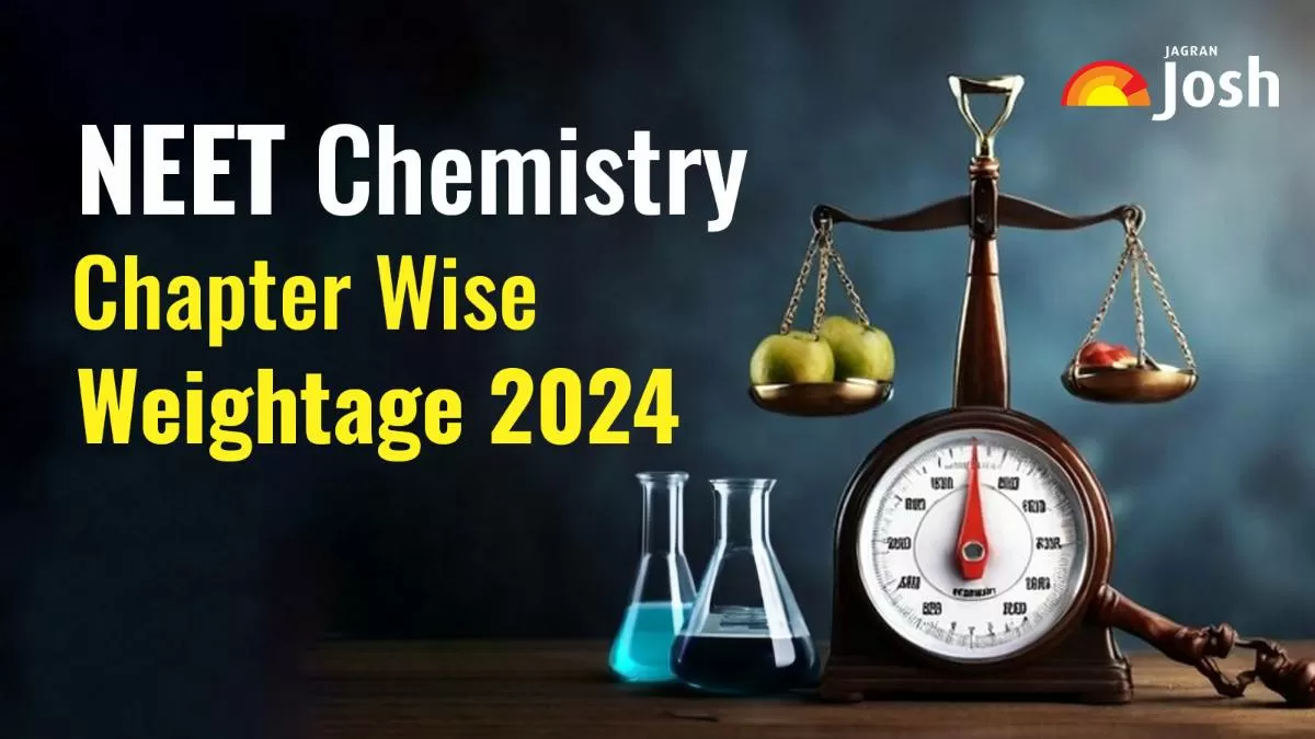 NEET Chemistry Chapter Wise Weightage 2024