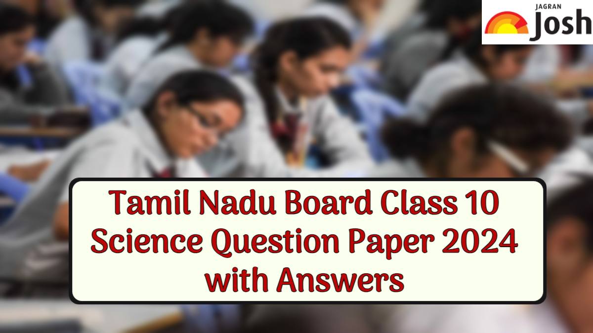 TN 10th Science Question Paper 2024 with Answer Key, Download in PDF