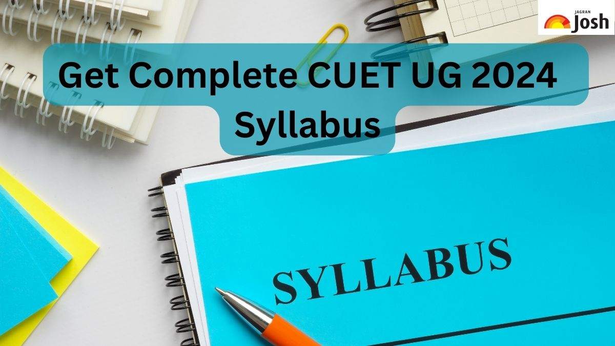 CUET UG Syllabus 2024: Download Subject-wise PDF, Check Exam Pattern