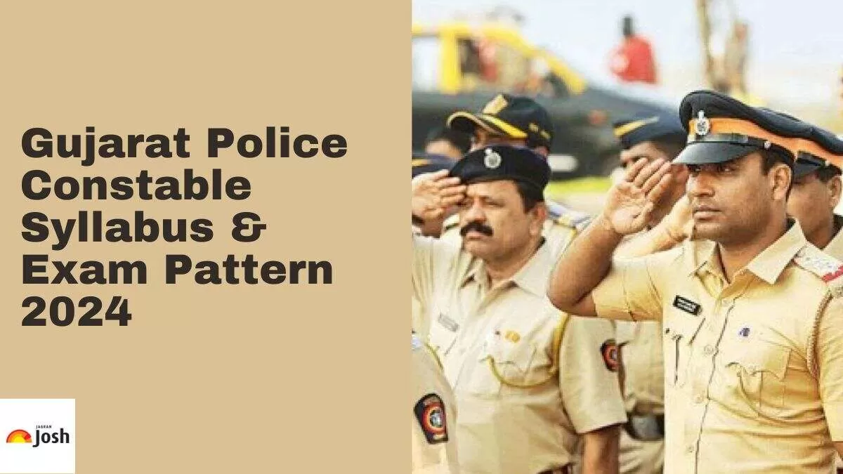 Check out the detailed Gujarat Police Constable Syllabus 2024 and Exam Pattern here.