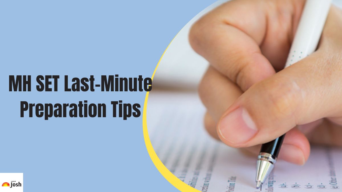 MH SET 2024 Check Last-Minute Preparation Tips: Know Exam Pattern & Marking Scheme