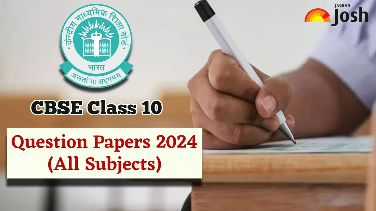 CBSE Class 10 Question Papers 2024 PDF with Solutions