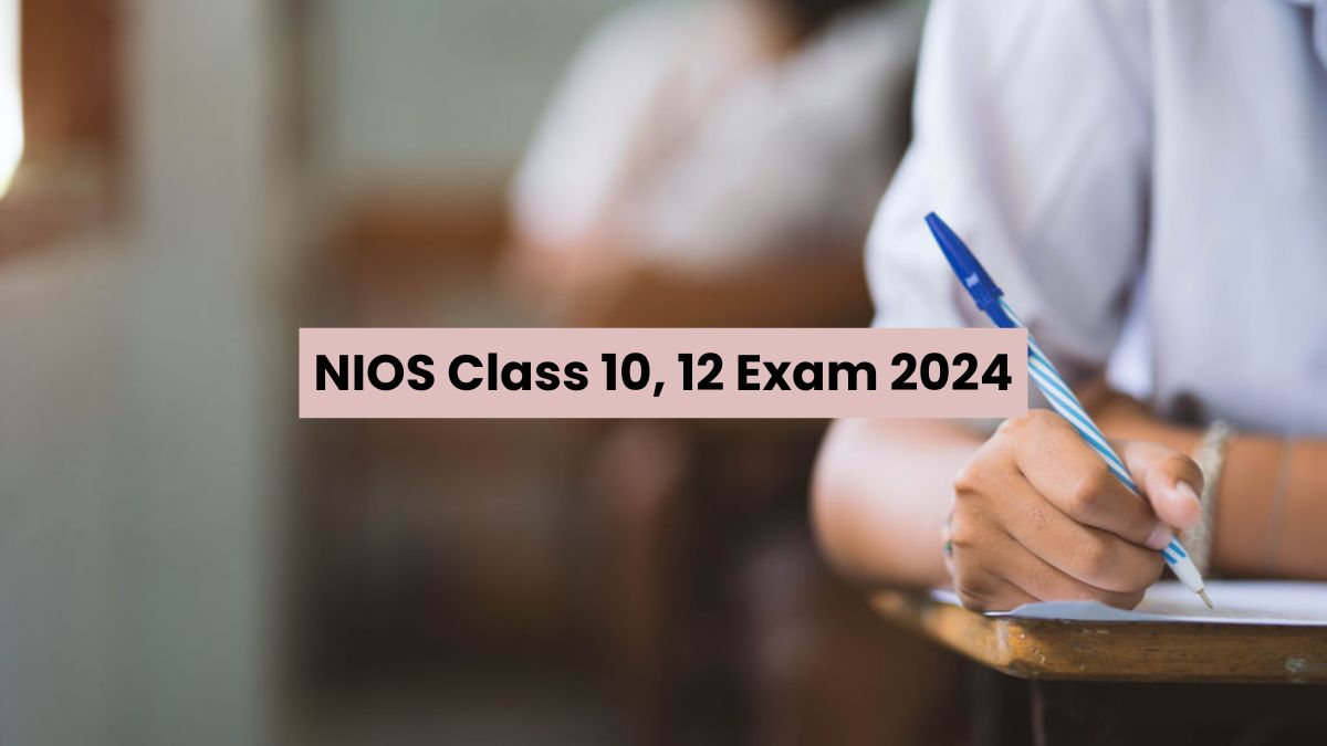 NIOS Exam 2024: Class 10, 12 Exams Begin Today, Check Key Guidelines Here 