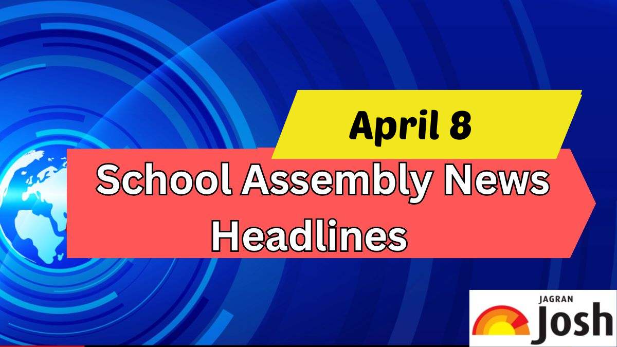 School Assembly News Headlines For April 8: Sidharthan JS suicide case, World Health Day 2024, Gagan Shakti Exercise 2024 and Important Education News