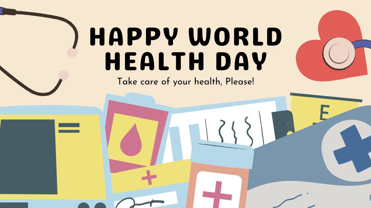 Happy World Health Day 2024: Quotes, Wishes, Slogans and Captions to ...