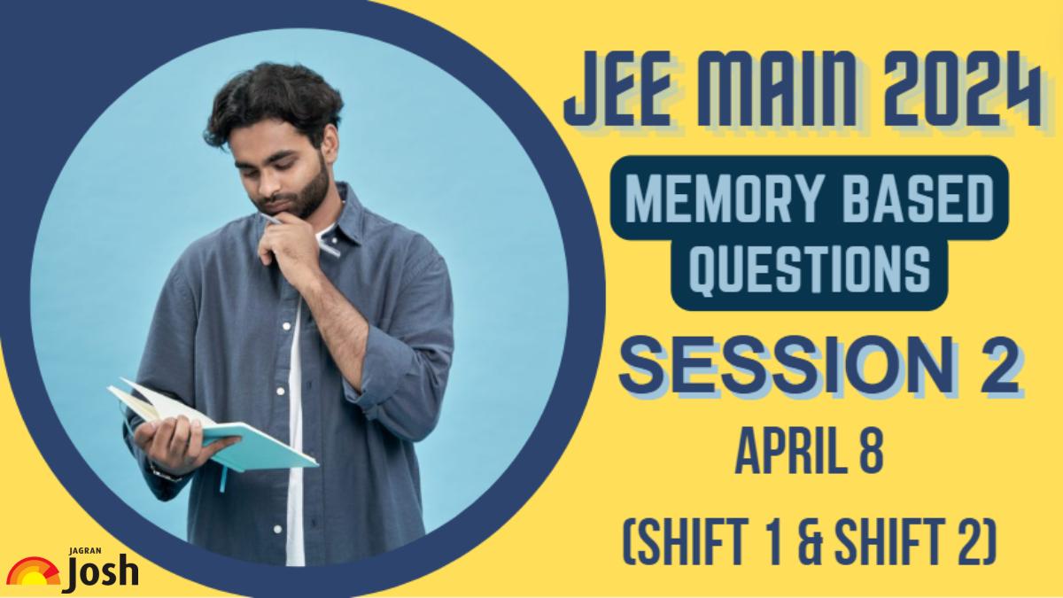 JEE Main Session 2 Question Paper 2024 Memory Based Check Question